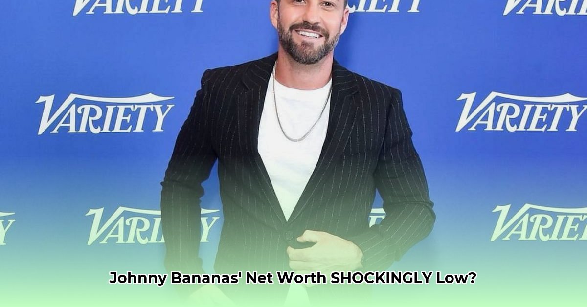 why-is-johnny-bananas-net-worth-so-low